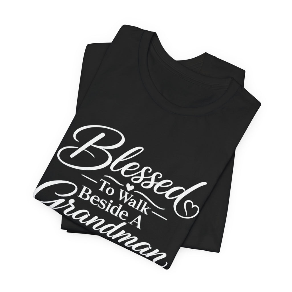 Blessed To Walk Beside A Grandman T-Shirt — Grandma/Grandson Matching Gift