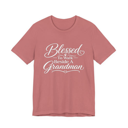 Blessed To Walk Beside A Grandman T-Shirt — Grandma/Grandson Matching Gift