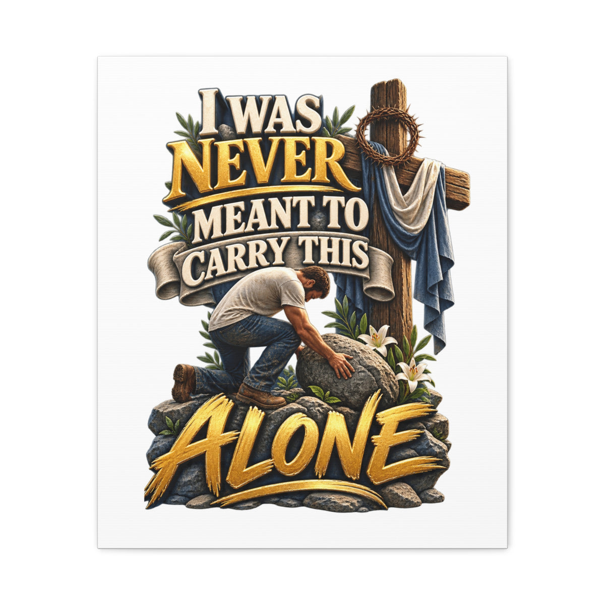 Christian Canvas Wall Art "I Was Never Meant to Carry This Alone" – Inspirational Faith Print